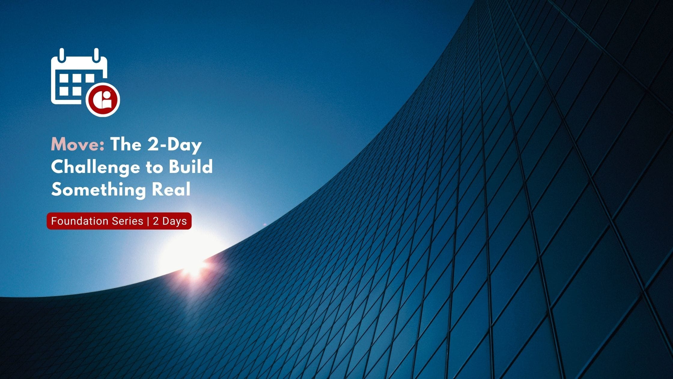 Move_ The 2-Day Challenge to Build Something Real