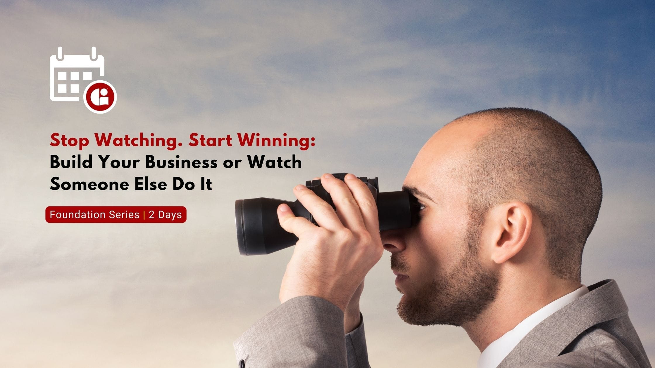 Stop Watching. Start Winning_ Build Your Business or Watch Someone Else Do It
